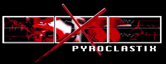 PYROCLASTIX